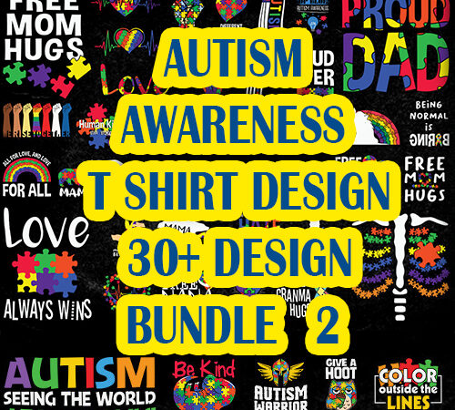 30+ bundle 2 autism is my superpower typography autism t shirt design, i’m an autism dad just like a normal dad expect much stronger autism t shirt design, autism t