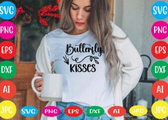 Butterfly Kisses svg vector for t-shirt