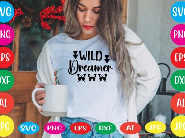 Wild dreamer svg vector for t-shirt