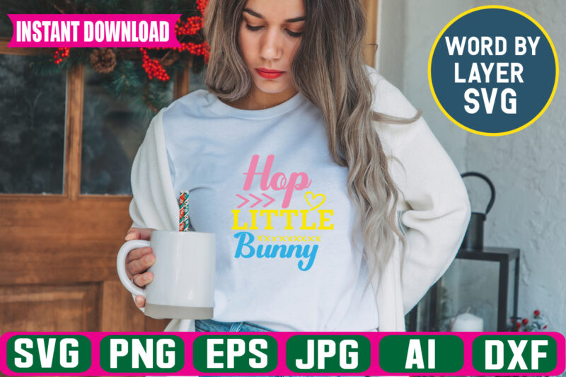 Hop Little Bunny Svg Vector T-shirt Design