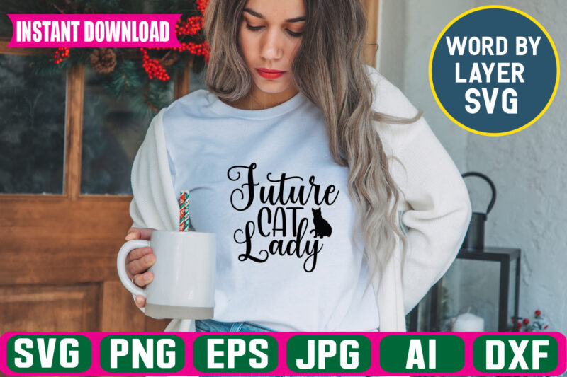 Future Cat Lady Svg Vector T-shirt Design