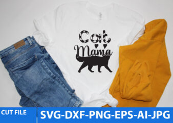 Cat Mama Svg Design,Cat T Shirt Design