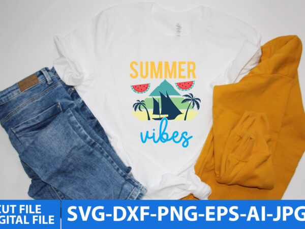 Summer vibes svg cut file,summer t shirt design