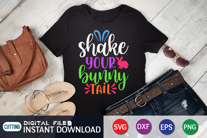 Shake Your Bunny Tail T Shirt, Your Bunny Tail Shirt, Shake Your Bunny Shirt, Easter Svg, Kids Easter Svg, Easter Design, Happy Easter Svg, Bunny Svg, Easter Sunday svg, Easter