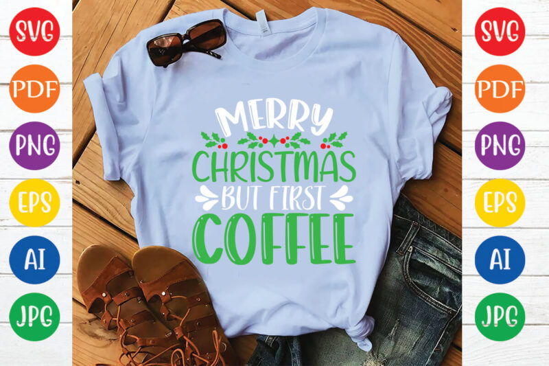 merry Christmas but first coffee