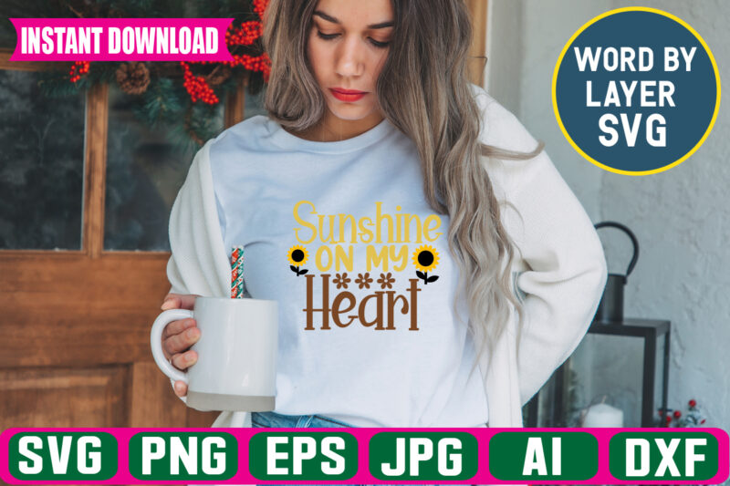 Sunshine On My Heart Svg Vector T-shirt Design