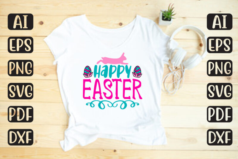 Happy Easter – Easter T-shirt And SVG Design