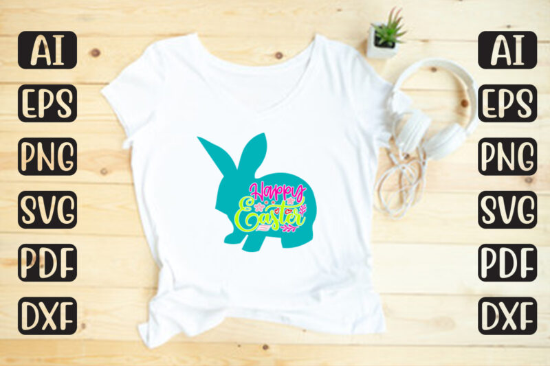 Happy Easter – Easter T-shirt And SVG Design