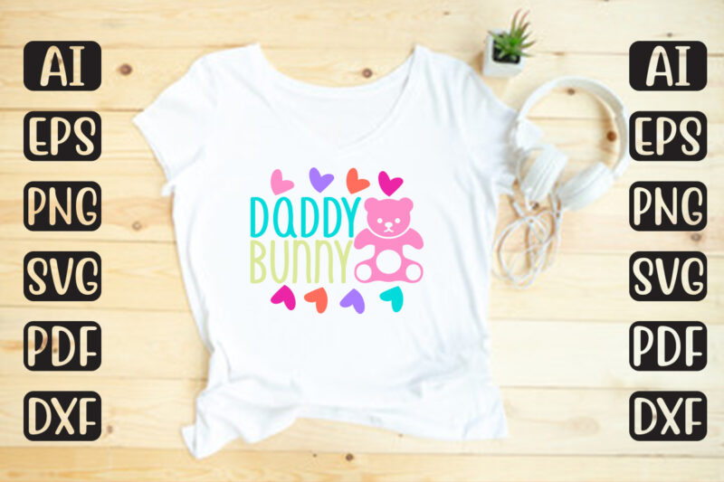 Daddy Bunny – Easter T-shirt And SVG Design