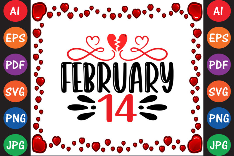 February 14 – Valentine T-shirt And SVG Design