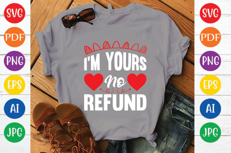 i’m yours no refund