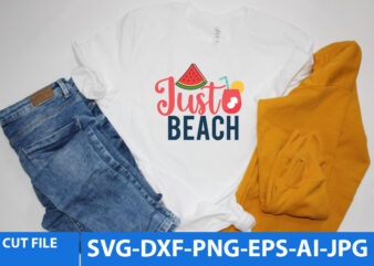Just Beach Svg Design,Just Beach T Shirt Design