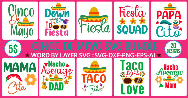 Cinco De Mayo Svg Bundle,Cinco De Mayo T Shirt Bundle,Cinco De Mayo Svg Bundle Quotes,Cinco De Mayo T Shirt Mega T Shirt ,Cinco De Mayo Svg Cut Files