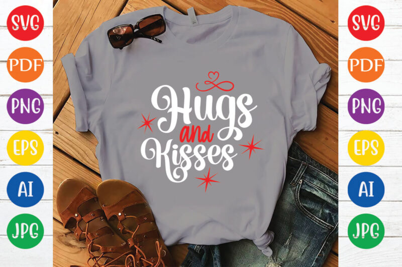 hugs and kisses