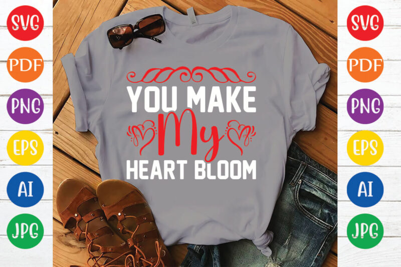 you make my heart bloom