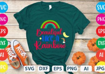 Beautiful Like A Rainbow svg vector for t-shirt