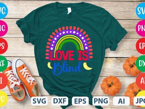 Love is blind svg vector for t-shirt