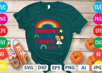 Rainbows Are My Favorite Color svg vector for t-shirt