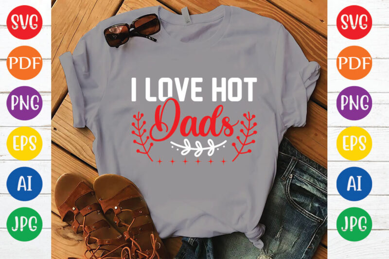 i love hot dads