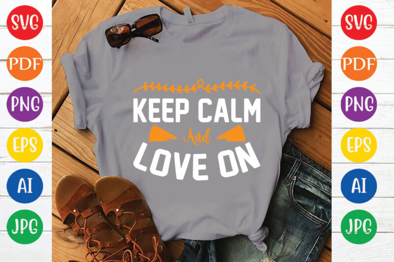 keep calm and love on