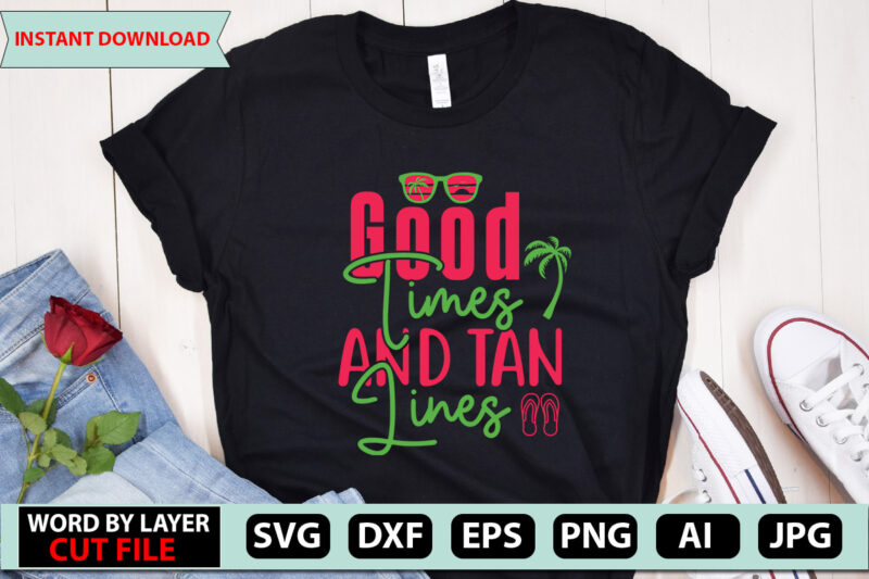 Good Times And Tan Lines t-shirt design,Summer Beach Bundle SVG, Beach Svg Bundle, Summertime, Funny Beach Quotes Svg, Salty Svg Png Dxf Sassy Beach Quotes Summer Quotes Svg Bundle