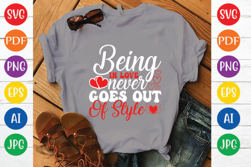 being in love never goes out of style