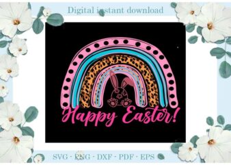 Easter Day Easter Egg Rainbow Bunny Diy Crafts Christian Bunny Svg Files For Cricut, Easter Sunday Silhouette Quote Sublimation Files, Cameo Htv Print