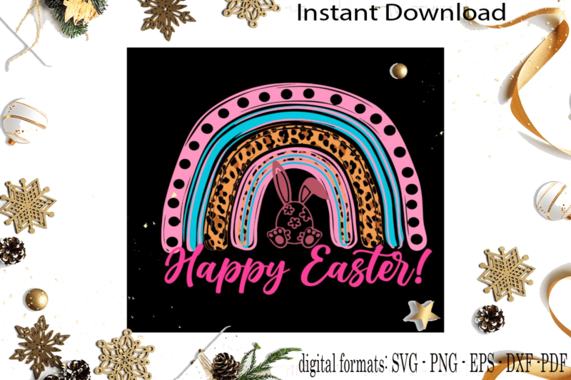 Happy Easter Creative Rainbow Diy Crafts Svg Files For Cricut, Silhouette Sublimation Files