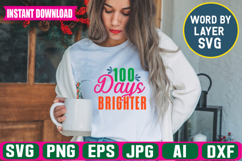 100 Days Brighter Svg Vector T-shirt Design
