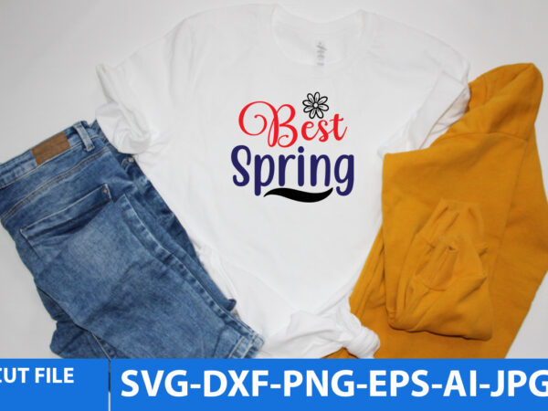 Best spring t shirt design,best spring svg design,spring svg bundle,spring svg bundle quotes