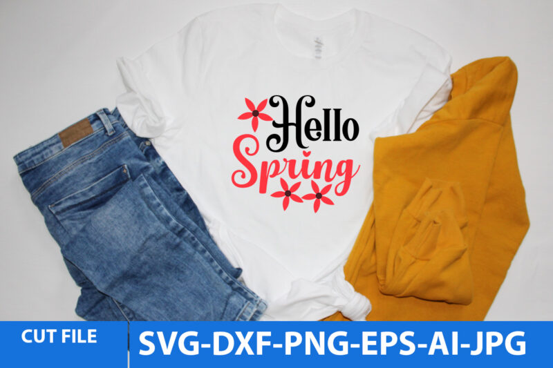 Spring Svg Bundle,Spring T Shirt Bundle,Spring T Shirt Design 20 Png,Spring Svg Cut Files Bundle,Spring Svg Bundle Quotes,Spring T Shirt Bundle Quotes