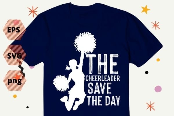 Funny Basketball The Cheerleader Saves The Day TShirt design svg, Cheerleader Saves The Day png, Cheerleader Saves The Day eps, Funny, Basketball, sports, vector