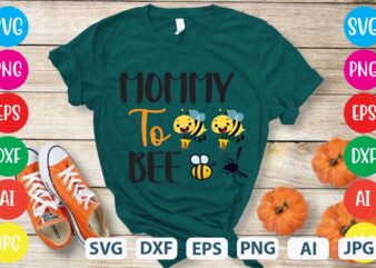 Mommy To Bee svg vector for t-shirt