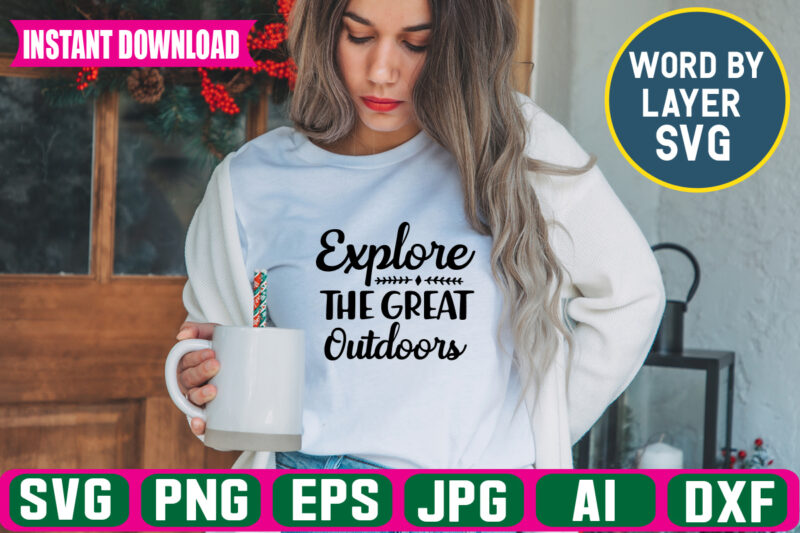 Explore The Great Outdoors Svg Vector T-shirt Design