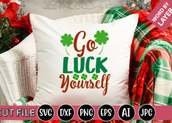 Go Luck Yourself SVG Vector for t-shirt