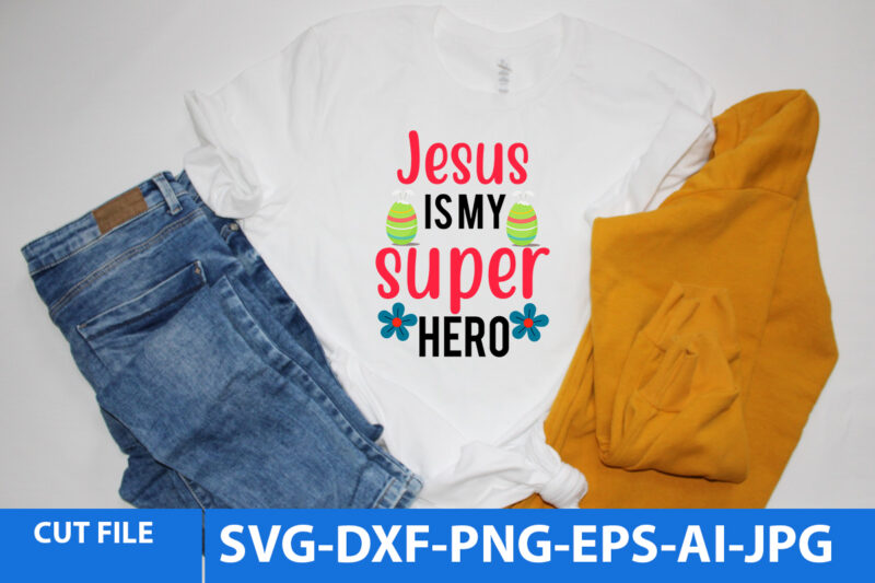 jesus is my Super Hero T Shirt Design