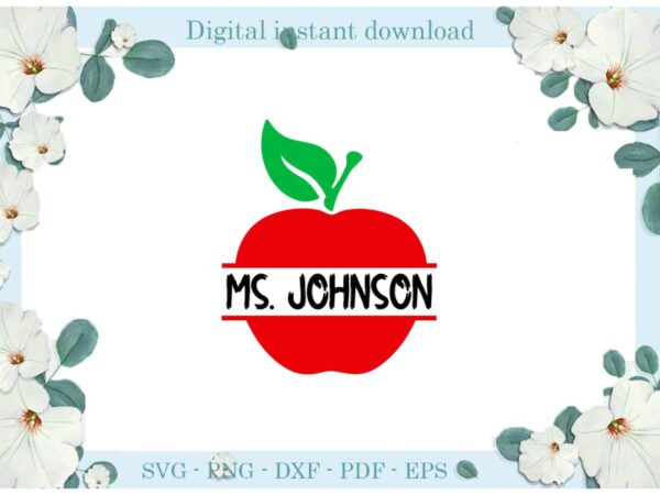 Trending gifts, red apple ms.johnson , diy crafts red apple svg files for cricut, back to school sublimation files, cameo htv prints t shirt designs for sale