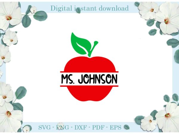 Trending gifts, red apple ms.johnson , diy crafts red apple svg files for cricut, back to school sublimation files, cameo htv prints t shirt designs for sale Trending gifts, red apple ms.johnson , diy crafts red apple svg files for cricut, back to school sublimation files, cameo htv prints t shirt designs for sale