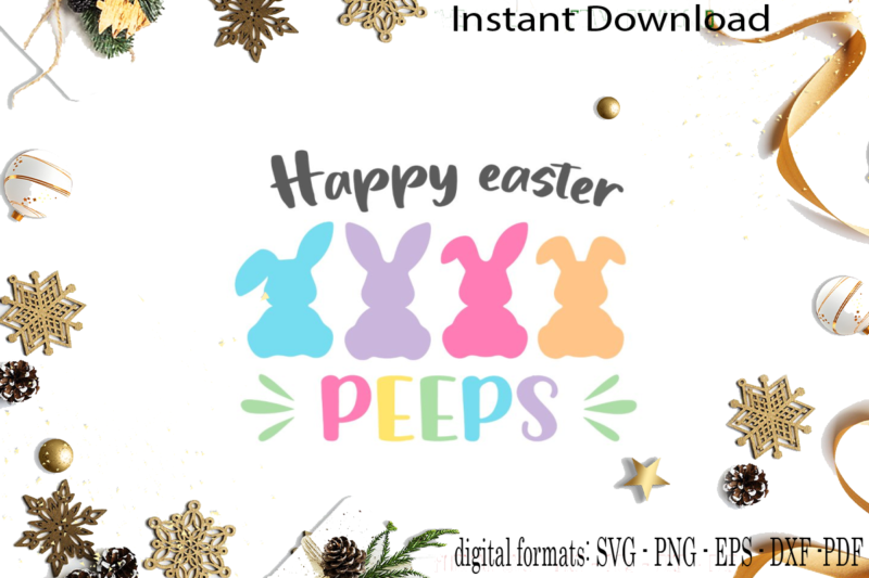 Happy Easter Bunnies Peeps Diy Crafts Svg Files For Cricut, Silhouette Sublimation Files