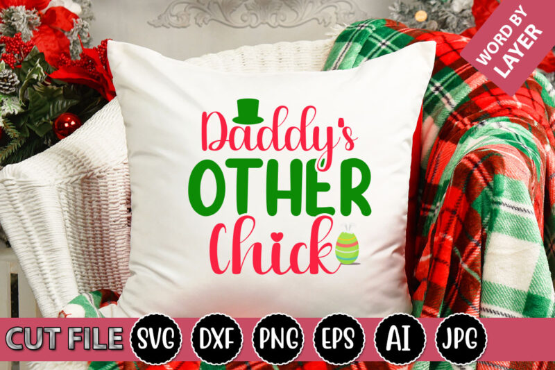 Daddy’s Other Chick SVG Vector for t-shirt