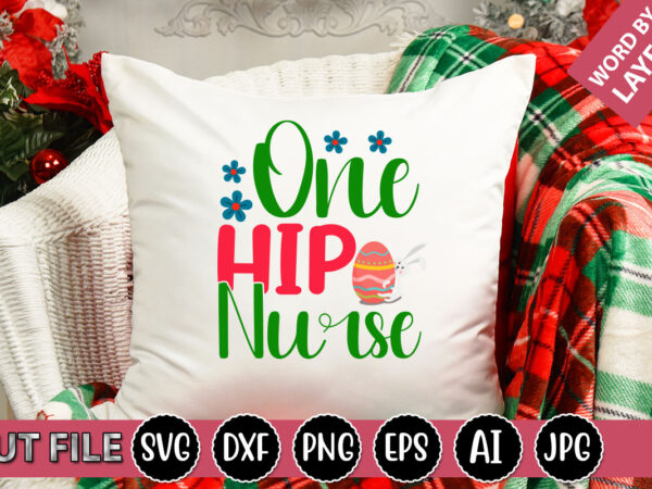 One hip nurse svg vector for t-shirt