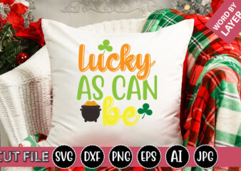 Lucky As Can Be SVG Vector for t-shirt