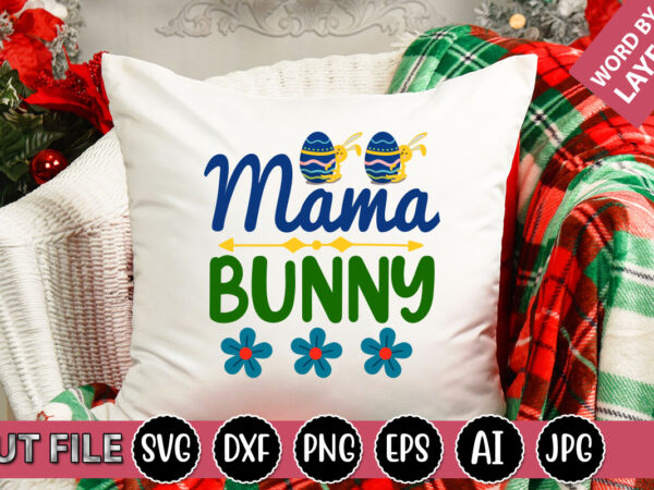 Mama bunny svg vector for t-shirt