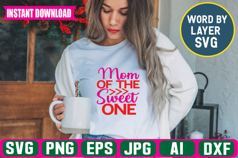 Mom of the Sweet One svg vector t-shirt design