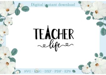 Trending gifts, Teacher day Teacher Life , Diy Crafts Teacher day Svg Files For Cricut, Back to school Sublimation Files, Cameo Htv Prints