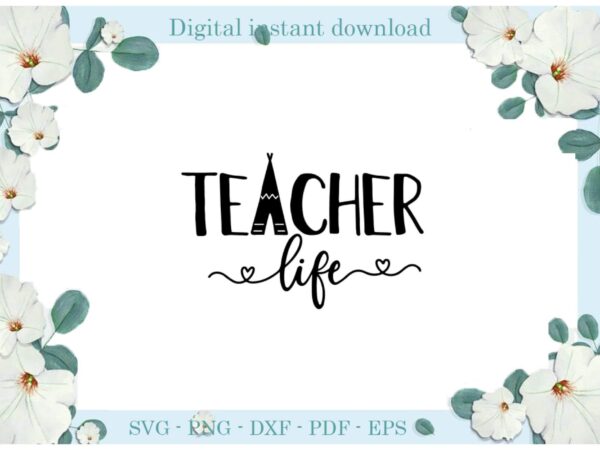 Trending gifts, teacher day teacher life , diy crafts teacher day svg files for cricut, back to school sublimation files, cameo htv prints t shirt designs for sale