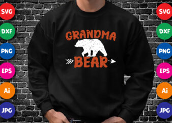 Grandma Bear mom shirt SVG, Bear vector, Design for bear lovers, happy mothers day Shirt Template
