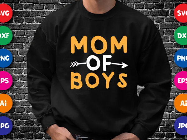 Mom of boys shirt svg, typography design for mother’s day, happy mother’s day shirt template