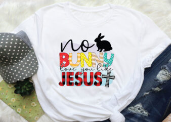 no bunny love you like jesus T shirt vector artwork