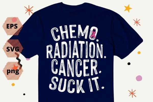 Cancer Survivor Chemo Radiation cancer suck it T-Shirt design svg, Cancer Survivor Chemo Radiation cancer suck it png, chemo survivor, chemo awareness, Chemo Cancer